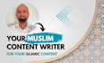 be your islamic content writer and craft a quality SEO optimized islamic content
