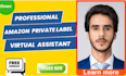 be your professional amazon private label virtual assistant, PPC expert