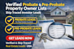 provide verified probate and pre probate property owner lists for investors