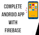 develop a native android app firebase, ml ,java and kotlin