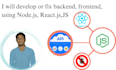 fix bugs and develop web applications using nodejs, reactjs