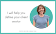 help you define your client avatar