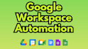 automate your google workspace sheets, docs, gmail, drive, forms