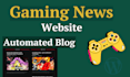 create automated game news website, gaming auto blog