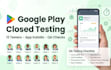 provide 12 android closed testing testers for your google play app