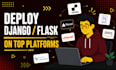 deploy your django or flask web app on render, heroku, aws, vercel, or cpanel