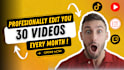 professionally edit you 30 short form videos every month
