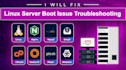 fix any linux server boot issue