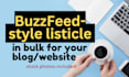 write buzzfeed style listicle website content in bulk