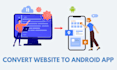 convert website to android app