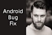 fix your android bug
