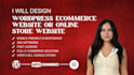 build wordpress ecommerce website or online store website