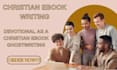 ghostwrite edifying christian ebooks, blog content, books, devotionals,