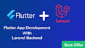 develop android and IOS app using flutter backend PHP laravel
