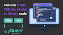 write custom html, css, javascript or jquery code