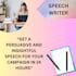 write a persuasive and insightful speech for your campaign