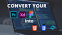 convert figma, xd and psd to HTML CSS and tailwind css