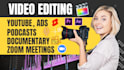 do podcasts video editing, documentary, and zoom video editing
