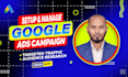 setup and manage google ads adwords PPC campaigns