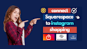 set up facebook and instagram shops for squarespace website