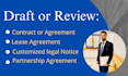 expertly draft or review any legal contract,  agreement, document