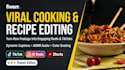 cooking and recipe reels video editing for instagram and tiktok