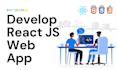 develop your reactjs web app as react js developer