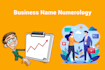 create a successful business nname with numerology
