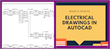 design electrical system and draw electrical drawings in cad