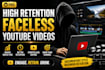 create high retention faceless youtube videos for automation channels