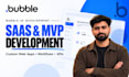 build your bubble io saas mvp and custom web app