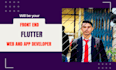 be your flutter front end web and app developer