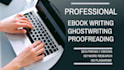 be your perfect ebook writer and ebook editor