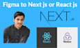 build figma to next js or react js website