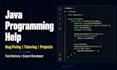 provide java programming help, tutoring and project development
