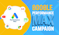 setup performance max campaign