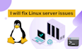 fix any kind of linux server issues