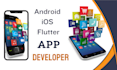 be mobile app developer for android app, flutter app