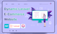 make fully customized PHP laravel ecommerce website