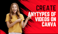 create all types of videos on canva