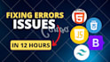 fix HTML, CSS, and javascript bugs fast and professionally