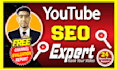 do best youtube video SEO expert optimization and channel growth manager