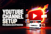 create youtube channel with pro setup and design