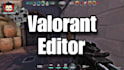 be your professional gaming video editor for valorant