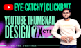 design eye catchy clickbait thumbnail with pro touch