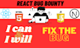 help you to solve bug in react project
