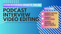 edit podcast zoom interview videos professionally