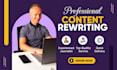 rewrite your content and give it a professional polish