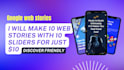 make 10 web stories with 10 slides for just 10 dollars
