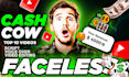 create top 10 faceless cash cow videos for passive income